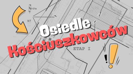 OSIEDLE KOŚCIUSZKOWCÓW <br />Przebudowa ulic rusza od 3 września!