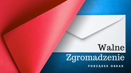 WALNE ZGROMADZENIE <br />Uzupełniony porządek obrad